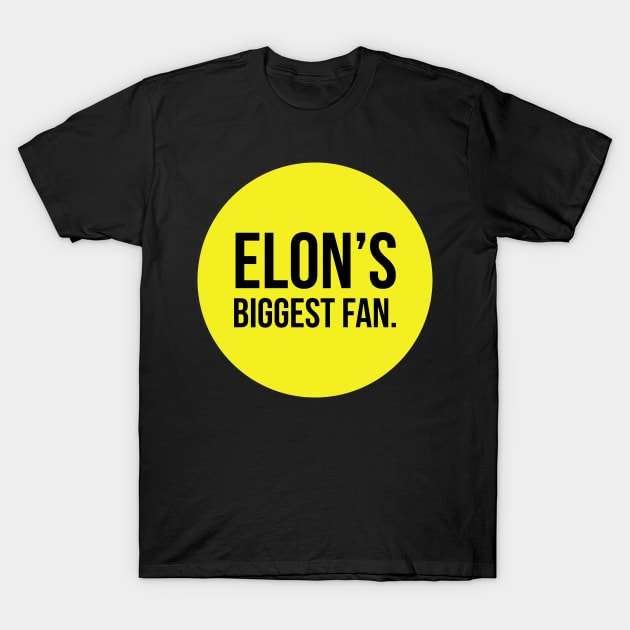 Elon's biggest fan T-Shirt by Imaginate